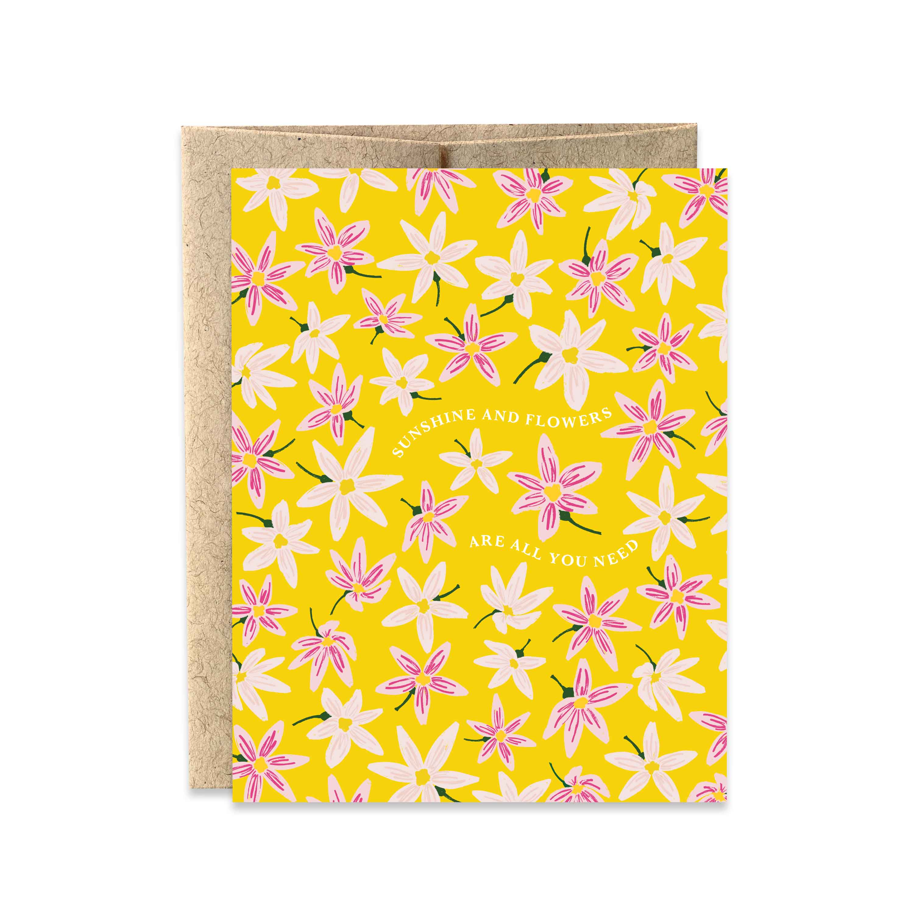 "Sunshine and flowers are all you need" flower garden card
